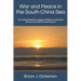 War and Peace in the South China Sea: An Unclassified Chronology of Military and Naval Events from 1844 to the Present