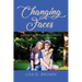 Changing Faces: A Journey of Hope and Perseverance