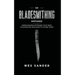 101 Bladesmithing Mistakes: Knife Making Mistakes That Ruin Your Knives and How to Avoid Them
