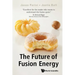 The Future of Fusion Energy
