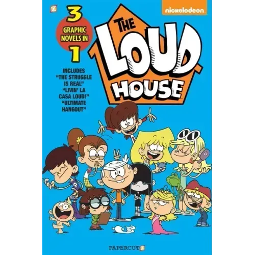 The Loud House 3-In-1 #3: The Struggle Is Real, Livin' La Casa Loud, Ultimate Hangout