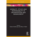 Morality, Ethics and Responsibility in Organization and Management