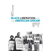 Black Liberation and the American Dream: The Struggle for Racial and Economic Justice