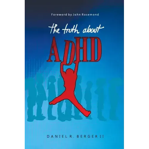 The Truth About ADHD