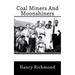 Coal Miners and Moon Shiners