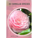 30 Camellia species: Make the right choice