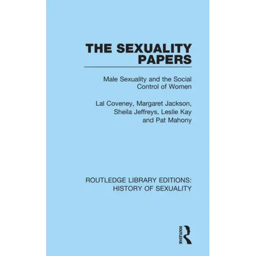The Sexuality Papers: Male Sexuality and the Social Control of Women