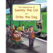 The Adventures of Sammy the Cat and Dribs the Dog