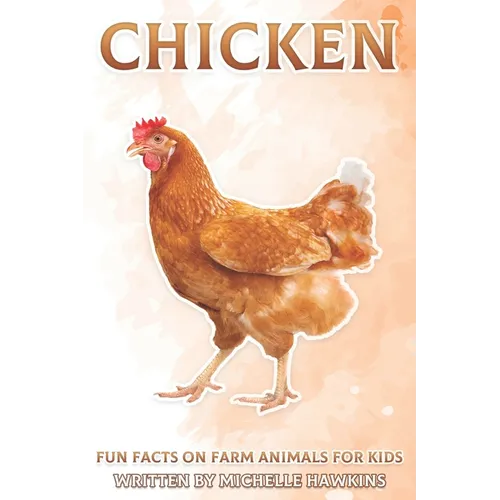 Chicken: Fun Facts on Farm Animals for Kids #7