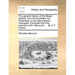 The General History of the Mogol Empire, from It's Foundation by Tamerlane, to the Late Emperor Orangzeb. Extracted from the Memoirs of M. Manouchi, .