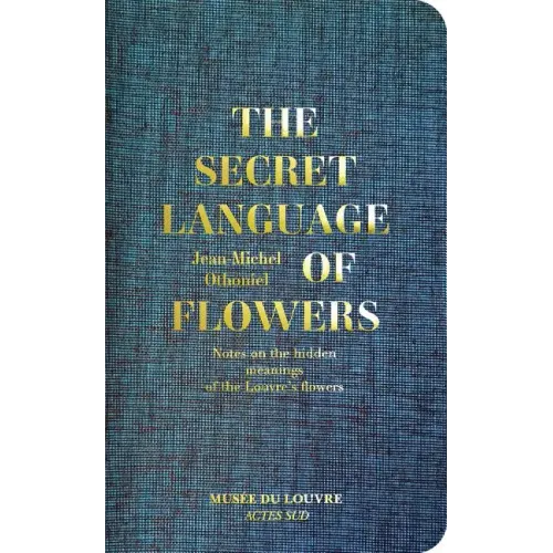 Jean-Michel Othoniel: The Secret Language of Flowers: Notes on the Hidden Meanings of the Louvre's Flowers