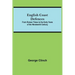 English Coast Defences; From Roman Times To The Early Years Of The Nineteenth Century