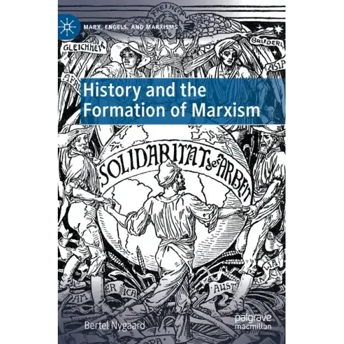 History and the Formation of Marxism