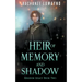 Heir of Memory and Shadow