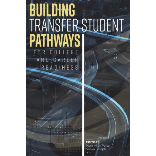 Building Transfer Student Pathways for College and Career Success