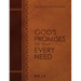 God's Promises for Your Every Need NKJV (Large Text Leathersoft): A Treasury of Scripture for Life