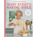 Mary Berry's Baking Bible: Revised and Updated: With Over 250 New and Classic Recipes