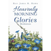 Heavenly Morning Glories