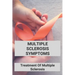 Multiple Sclerosis Symptoms: Treatment Of Multiple Sclerosis: Multiple Sclerosis Pathophysiology