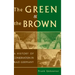 The Green and the Brown