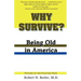 Why Survive?: Being Old in America