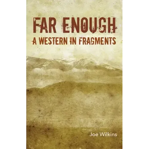 Far Enough: A Western in Fragments