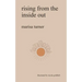 rising from the inside out