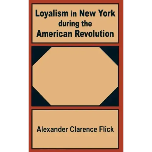 Loyalism in New York during the American Revolution