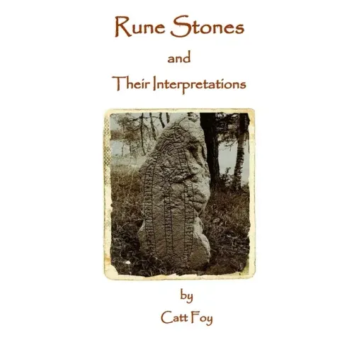 Rune Stones & Their Interpretations