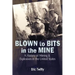 Blown to Bits in the Mine
