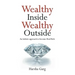 Wealthy Inside Wealthy Outside