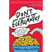 Don't Feed the Elephants!: Overcoming the Art of Avoidance to Build Powerful Partnerships