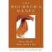 The Mourner's Dance: What We Do When People Die