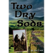 Two Dry Sods: Tales From Old Mayo