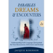 Parables, Dreams & Encounters: Understanding God's Language and Symbols for your Discernment, Deliverance and Destiny!