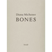 Diana Michener: Bones