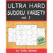 ULTRA HARD SUDOKU VARIETY vol. 1: 9x9, 10x10, 12x12, 15x15 and 16x16 + Jigsaw Version (300 Puzzles)