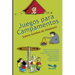 Juegos para campamentos: ¡¿Jugando nos presentamos?!