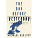 The Day Before Yesterday: Reconsidering America's Past, Rediscovering the Present