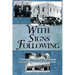 With Signs Following: The Story of the Pentecostal Revival in the Twentieth Century