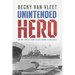 Unintended Hero