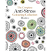 The Complete Anti-stress Colouring Collection Book 2: The ultimate calming colouring book collection