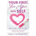 Your First Love Affair with Self: Rewrite Your Next Love Story by turning your Pain into Purpose and Power Spiritually. Personally. Professionally