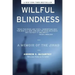 Willful Blindness: A Memoir of the Jihad