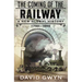 The Coming of the Railway: A New Global History, 1750-1850
