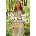 Live Learn Love Well: Lessons from a Life of Progress Not Perfection