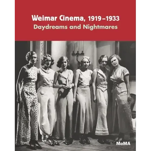 Weimar Cinema 1919-1933: Daydreams and Nightmares