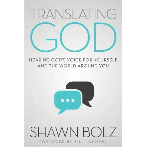 Translating God: Hearing God's Voice for Yourself and the World Around You