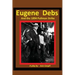Eugene Debs and the 1894 Pullman Strike: A Play