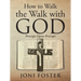 How to Walk the Walk with God: Precept Upon Precept
